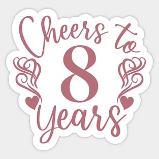 Cheers To 8 Years - 8th Birthday - Anniversary Sticker